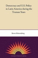 bokomslag Democracy and U.S. Policy in Latin America During the Truman Years