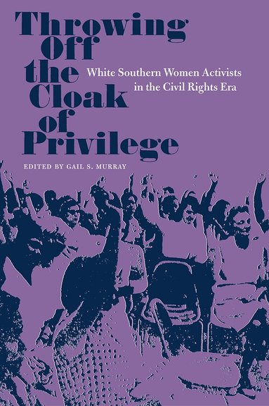 Gail S. Murray, Gail S. Murray, Gail S Murray - Throwing Off the Cloak of Privilege, Häftad