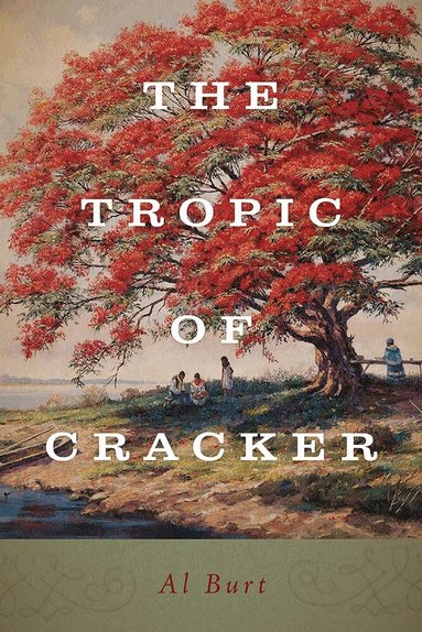 University Press of Florida - Tropic of Cracker, Häftad