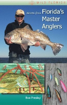 Secrets From Florida'S Master Anglers 1