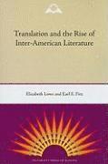 Elizabeth Lowe, Earl E. Fitz, Earl E Fitz - Translation And The Rise Of Inter-American Literature, Häftad
