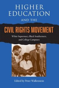 bokomslag Higher Education and the Civil Rights Movement