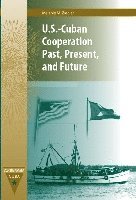 bokomslag Us-Cuban Cooperation Past, Present and Future