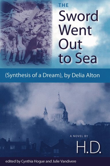 H.D., Cynthia Hogue, Julie Vandivere - Sword Went Out to Sea, Häftad