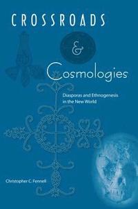 bokomslag Crossroads And Cosmologies