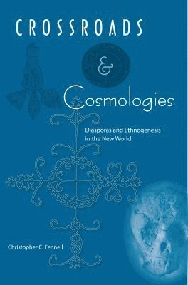 bokomslag Crossroads And Cosmologies