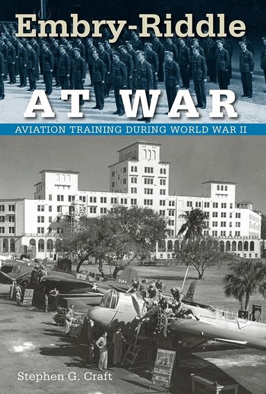 University Press of Florida - Embry-Riddle at War, Häftad