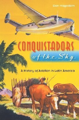 bokomslag Conquistadors of the Sky