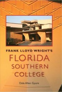 bokomslag Frank Lloyd Wright'S Florida Southern College