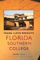 bokomslag Frank Lloyd Wright'S Florida Southern College