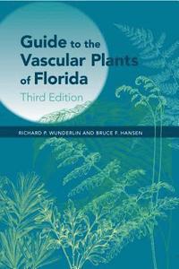 bokomslag Guide to the Vascular Plants of Florida