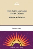 bokomslag From Saint-Domingue to New Orleans