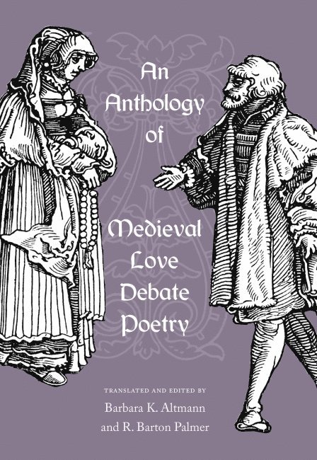 Barbara K. Altmann, R. Barton Palmer, Barbara K Altmann, R Barton Palmer - Anthology of Medieval Love Debate Poetry, Häftad
