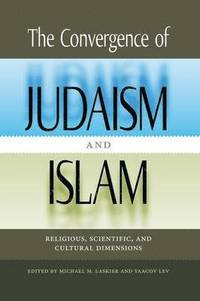 bokomslag The Convergence of Judaism and Islam