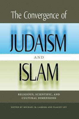 The Convergence of Judaism and Islam 1