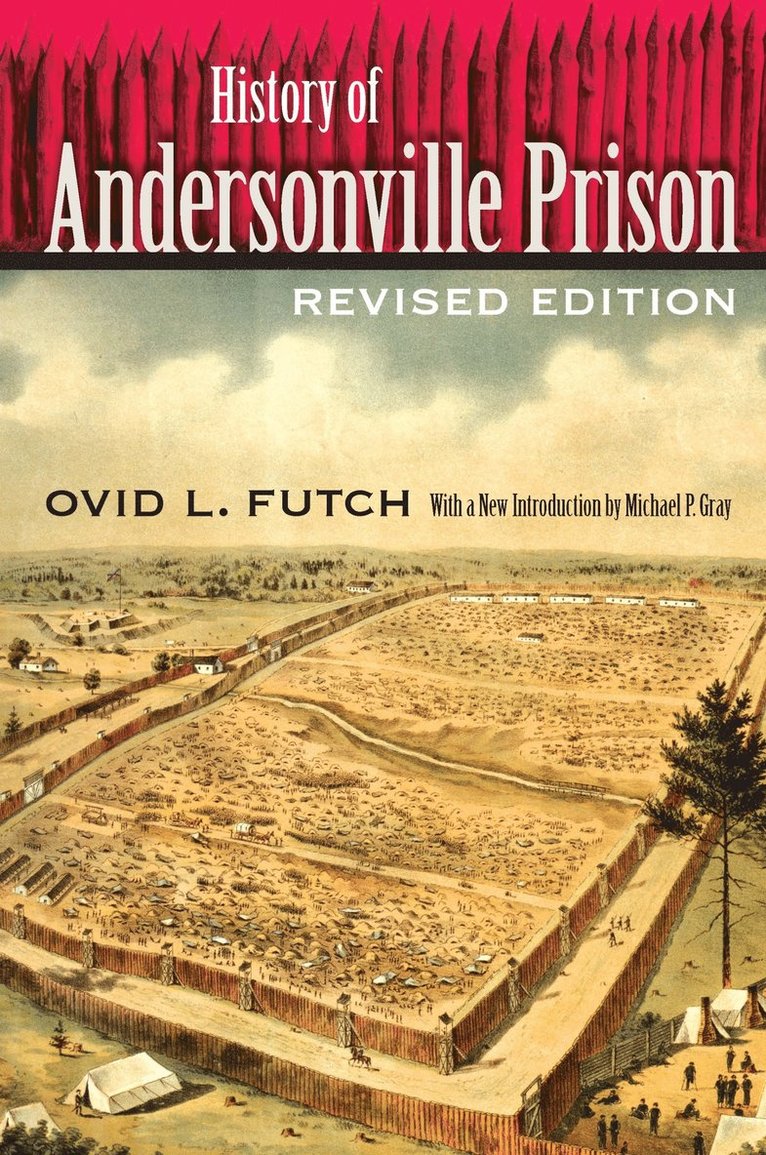 History of Andersonville Prison 1