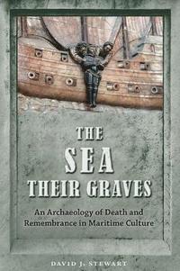 bokomslag The Sea Their Graves