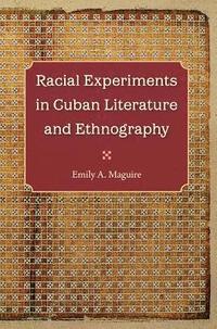 bokomslag Racial Experiments in Cuban Literature and Ethnography