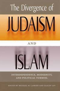 bokomslag The Divergence of Judaism and Islam