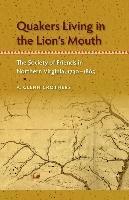 Quakers Living in the Lion's Mouth