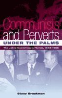 Stacy Braukman - Communists and Perverts Under the Palms, Inbunden