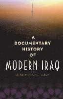 bokomslag A Documentary History of Modern Iraq