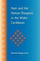 bokomslag Haiti and the Haitian Diaspora in the Wider Caribbean