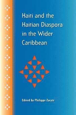 Haiti and the Haitian Diaspora in the Wider Caribbean 1