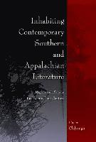 Inhabiting Contemporary Southern and Appalachian Literature