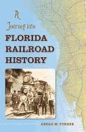 bokomslag A Journey into Florida Railroad History