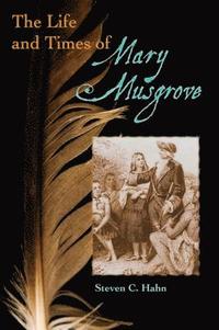 bokomslag The Life and Times of Mary Musgrove