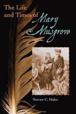 The Life and Times of Mary Musgrove 1