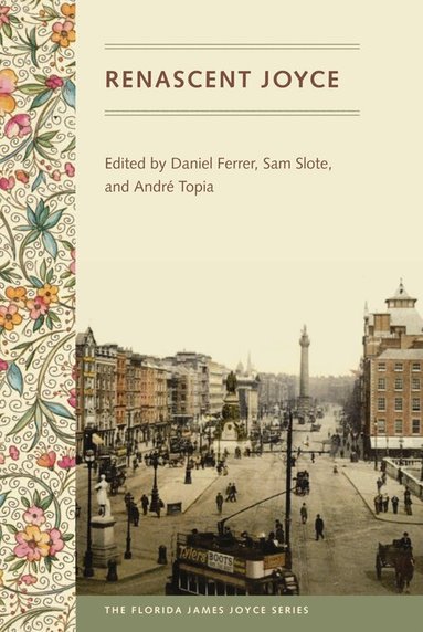 Daniel Ferrer, Sam Slote, André Topia - Renascent Joyce, Inbunden