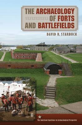 David R. Starbuck, David R Starbuck - Archaeology of Forts and Battlefields, Häftad