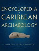 bokomslag Encyclopedia of Caribbean Archaeology