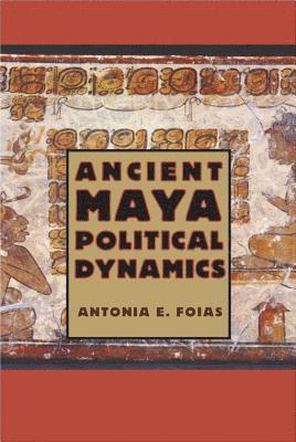 Ancient Maya Political Dynamics 1