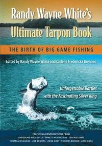 bokomslag Randy Wayne White's Ultimate Tarpon Book