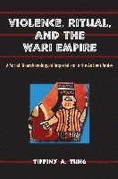 bokomslag Violence, Ritual and the Wari Empire