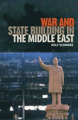 War and State Building in the Middle East