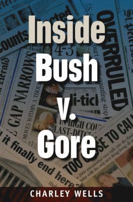 Inside Bush V. Gore