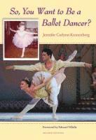 So, You Want to be a Ballet Dancer? 1