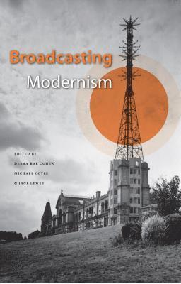 Debra Rae Cohen, Michael Coyle, Jane A. Lewty, Jane A Lewty - Broadcasting Modernism, Häftad