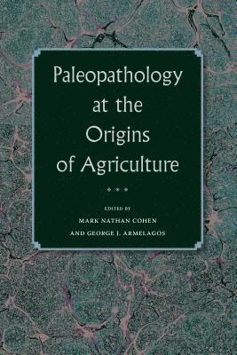 Paleopathology at the Origins of Agriculture 1