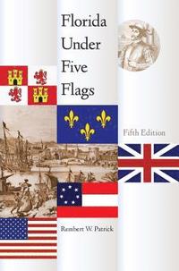 bokomslag Florida Under Five Flags