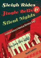 bokomslag Sleigh Rides, Jingle Bells, and Silent Nights