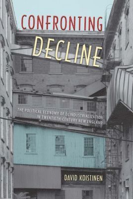 David Koistinen - Confronting Decline, Inbunden