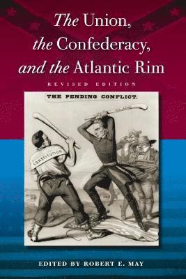 bokomslag The Union, the Confederacy, and the Atlantic Rim