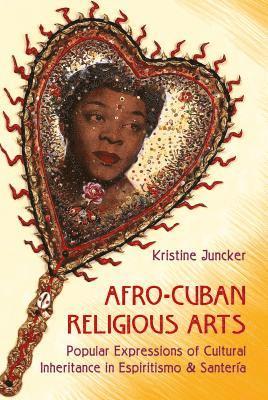 Afro-Cuban Religious Arts of Cultural Inheritance in Espiritismo and Santeria 1