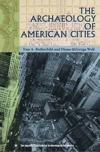 bokomslag The Archaeology of American Cities