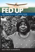Dale F. Slongwhite, Dale Finley Slongwhite - Fed Up, Inbunden